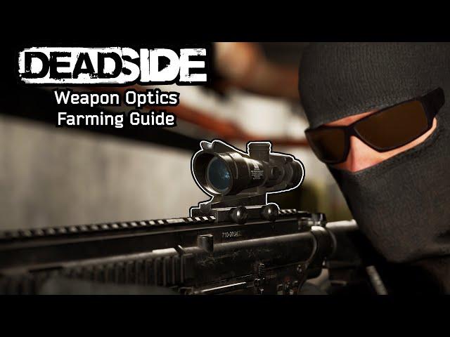 How to Farm Scopes | Loaf's Guide to Deadside