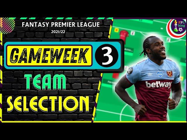 FPL GAMEWEEK 3 TEAM SELECTION | Team Reveal | Gameweek 3 | Fantasy Premier League Tips 2021/22 #FPL