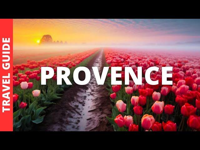 Provence France Travel Guide: 17 BEST Things To Do In Provence