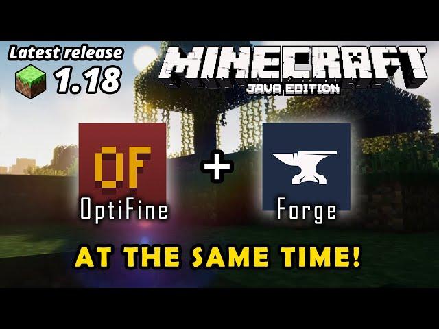 Minecraft Java 1.18 Use OptiFine & Forge At the Same Time! (No OptiForge) (New OptiFine Update!)