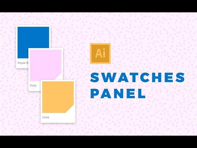 Illustrator Swatches Panel Tutorial