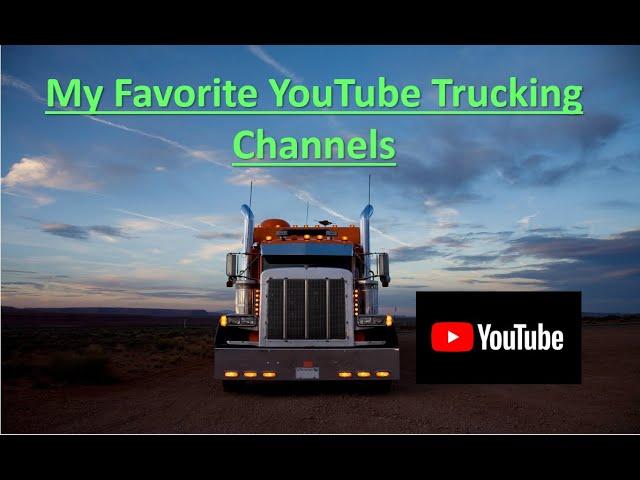 Favorite Trucking YouTube Channels, Part 1