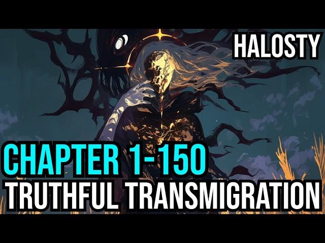 Truthful Transmigration Ch 1-150(Reincarnation, Xianxia, Fantasy, Martial Arts) Webnovel Audiobook