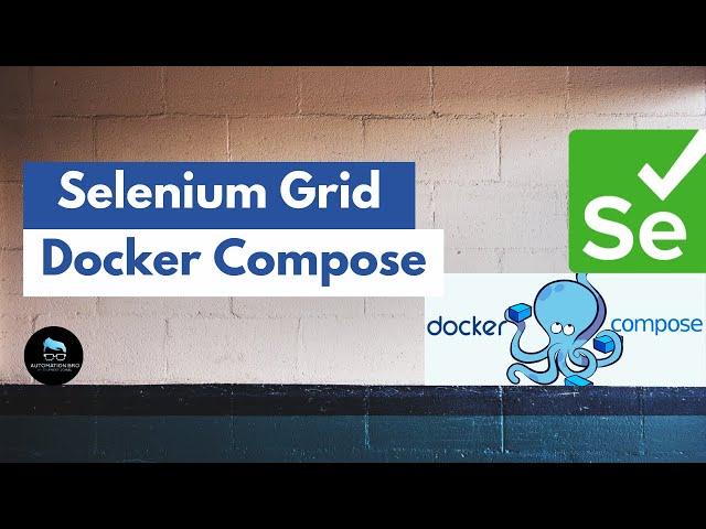 Selenium Grid Docker Compose | Selenium Docker Tutorial