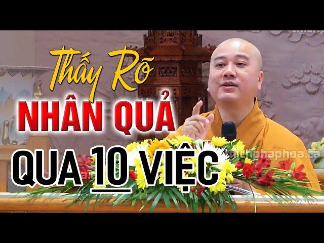 Thấy rõ Nhân Quả sờ sờ trước mắt qua 10 điều người xưa dạy - Thầy Thích Pháp Hòa