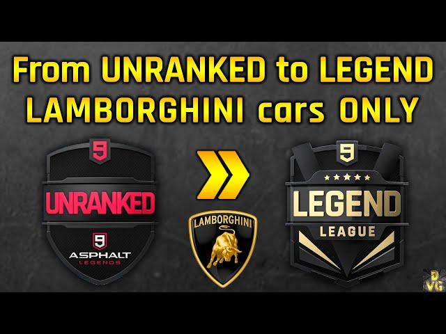 Asphalt 9 | LAMBORGHINI cars ONLY | From UNRANKED to LEGEND LEAGUE