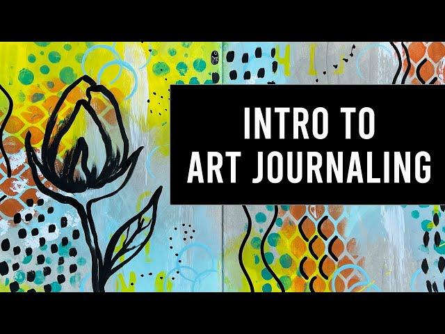 How to start art Journaling | Intro to Art Journaling for Beginners: A Complete Beginner's Guide