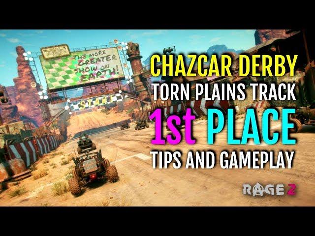 HOW TO GET 1ST PLACE IN THE CHAZCAR DERBY TORN PLAINS TRACK - DRIVING TIPS | RAGE 2