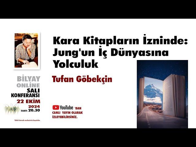 Kara Kitapların İzinde, Jung’un İç Dünyasına Yolculuk - Tufan Göbekçin - 22.10.2024