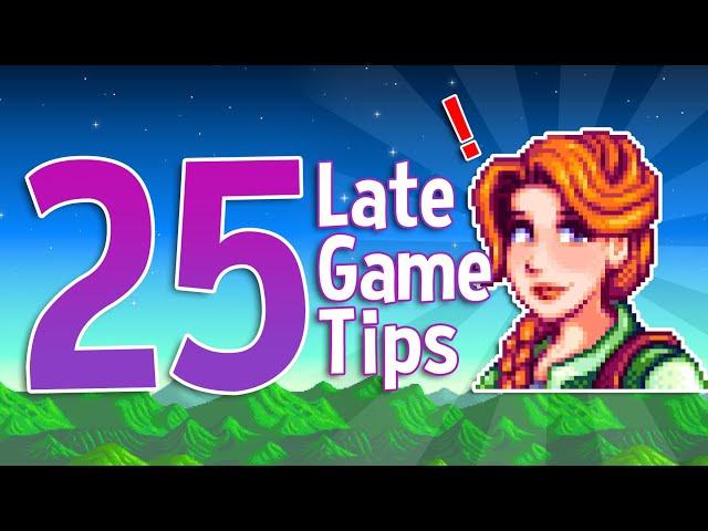 25 Late Game Tips for Stardew Valley