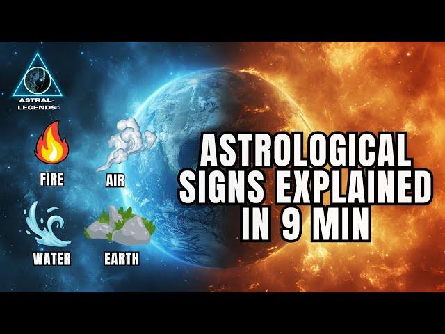 Astrological Signs Explained In 9 Minutes | Astral Legends