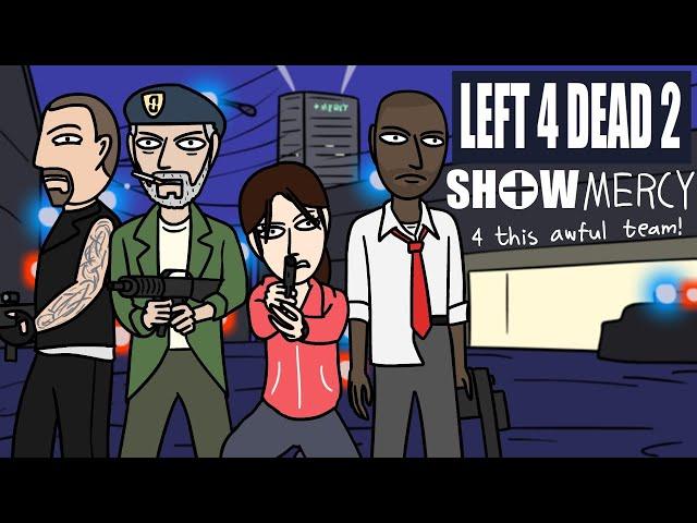 Left 4 Dead 2: Show Mercy (Animation)