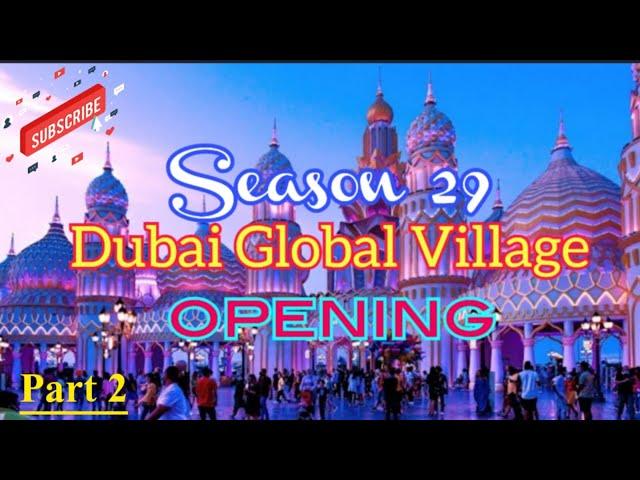 2024 DUBAI GLOBAL VILLAGE OPENING! SEASON 29 #part2  #uae #2024