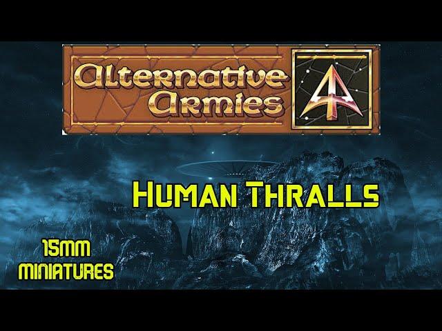 Hordes of The Future Human Thralls 15mm Miniatures by Alternative Armies Review