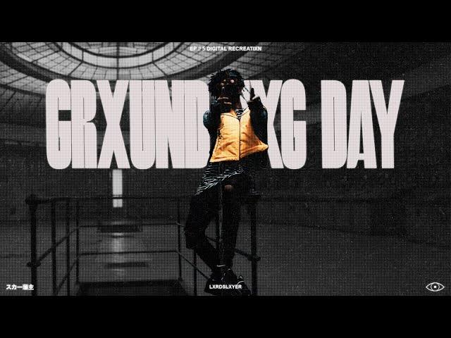 scarlxrd – GRXUND HXG DAY. [EDIT]