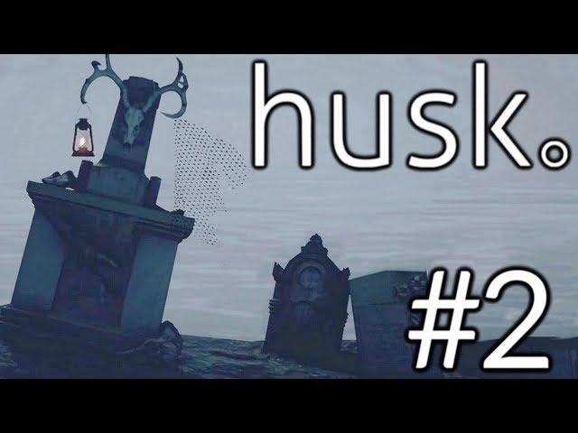 "Husk" - Full Game Walkthrough (Part 2)