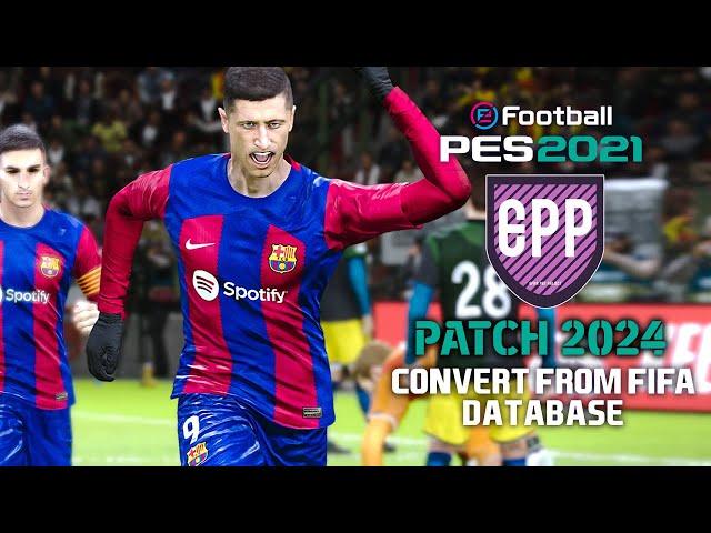 PES 2021 EPP PATCH 2024 - 2023/24 SEASON PATCH - ML REALISM MOD