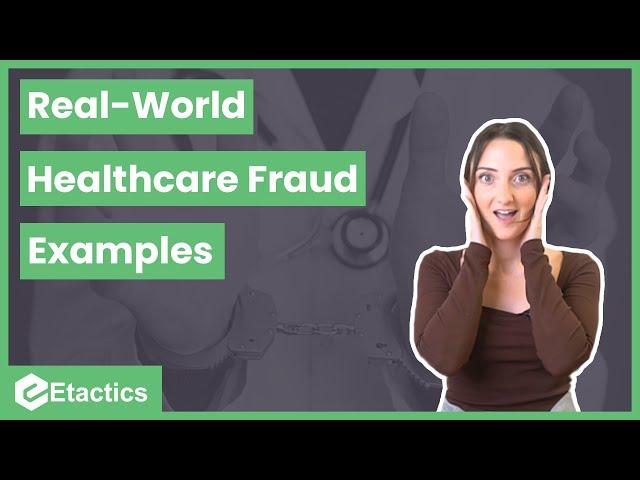 Real-World Healthcare Fraud Examples