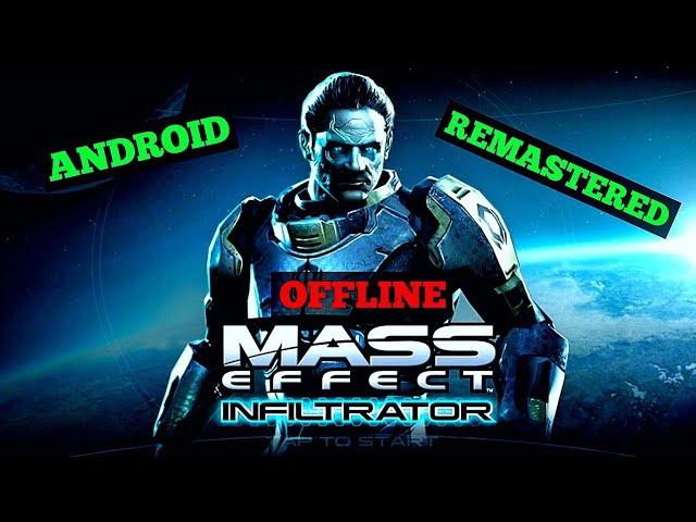 MASS EFFECT INFILTRATOR ANDROID GAMEPLAY REMASTERED SUPPORTS ANDROID 11 AND BELOW