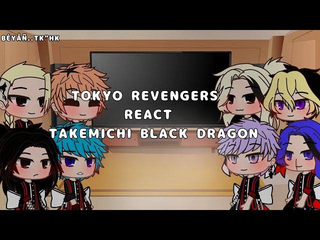 Tokyo Revengers React Takemichi black Dragon||MiTake||AU||BÉYÅÑ..TK"HK