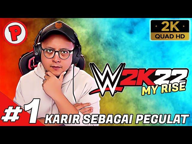 Kita Mulai Dari 0 YGY - WWE 2K22 MY RISE - Indonesia #1