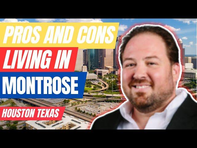 Pros and Cons of Living In Montrose Houston Texas