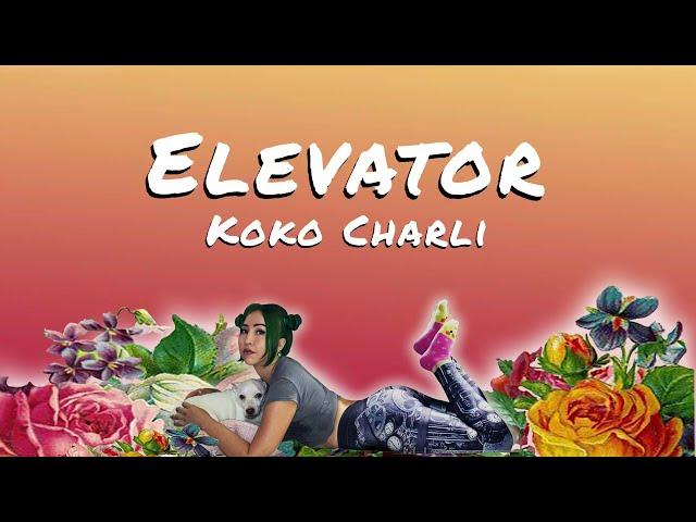 Koko Charli - Elevator (Official Lyric Video)