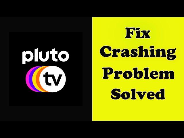 How To Fix Pluto TV App Keeps Crashing Problem Android & Ios - Pluto TV App Crash Error