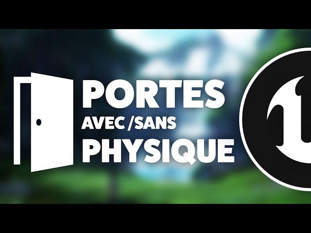 La physique des portes dans Unreal Engine