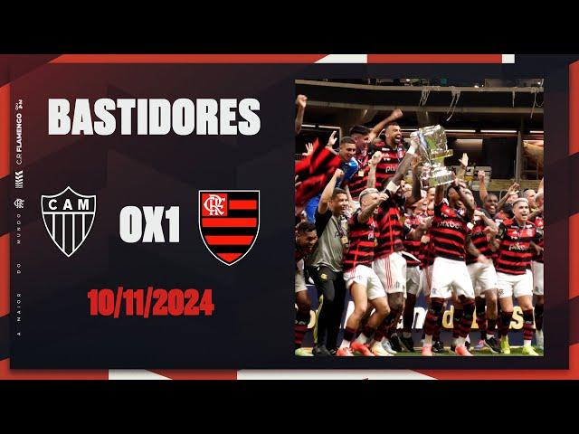 Bastidores | Atlético MG 0x1 Flamengo