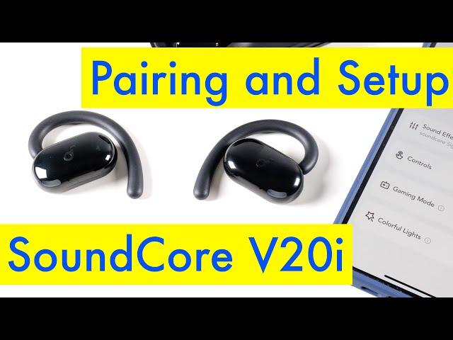 SoundCore V20i Unboxing, Setup and Pairing - Open ear headphones