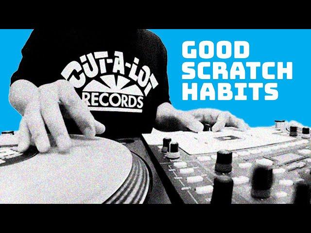 8 Scratching Tips I Wish I Knew Earlier // Scratch DJ Habits to Get into