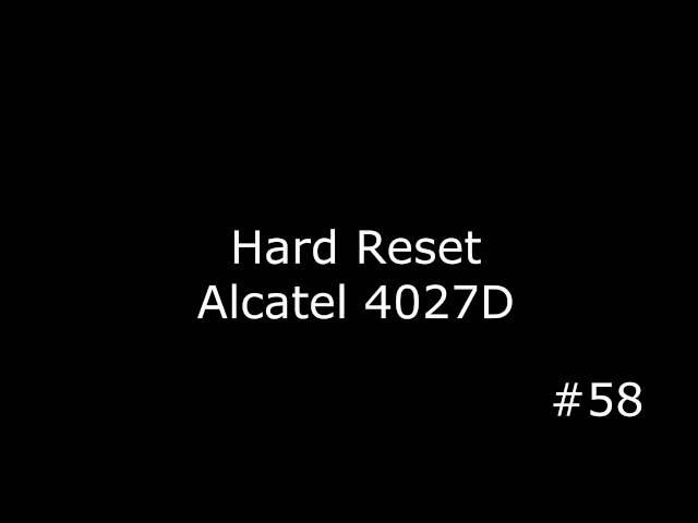 Reset Alcatel OneTouch 4027D PIXI 3 (Hard Reset Alcatel 4027D) settings