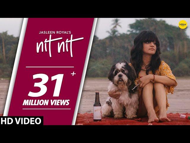 Nit Nit (Full Song) | Jasleen Royal | Punjabi Song | Ishtar Punjabi