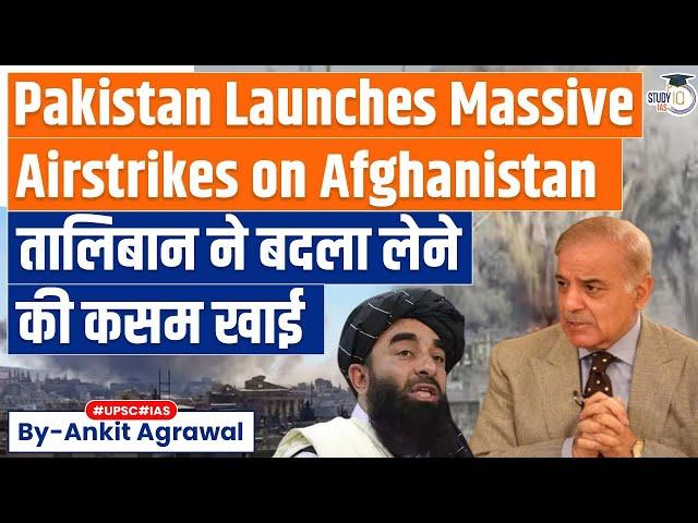 Pakistan Launches Series Of Airstrikes On Afghanistan, At least 15 Killed By Ankit Agrawal