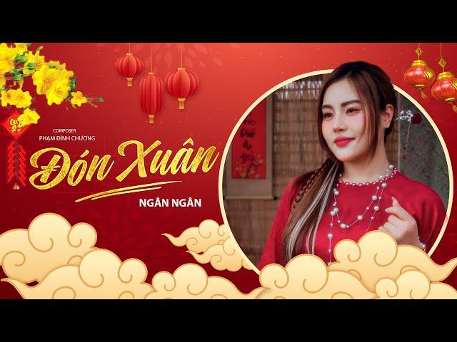 ĐÓN XUÂN - PHẠM ĐÌNH CHƯƠNG x NGÂN NGÂN ( MV NHẠC XUÂN 2025 )