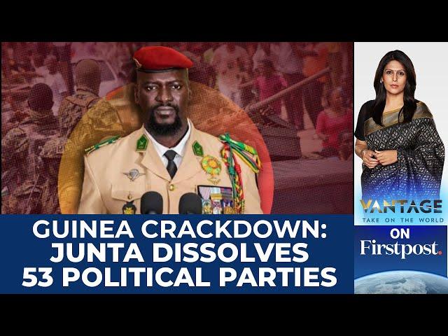 Guinea's Military Junta Dissolves 53 Political Parties | Vantage with Palki Sharma