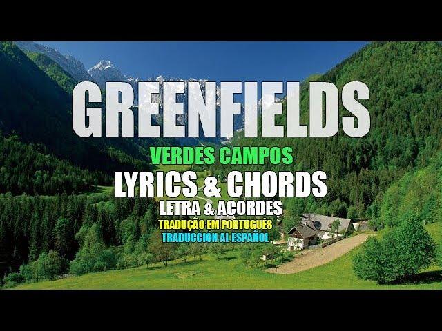 Greenfields(Lyrics & Chords)Tradução em Português/Traducción al Español