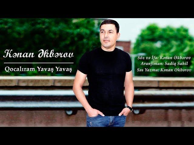 Kenan Akberov - Qocaliram Yavas Yavas (Şeir) Yeni