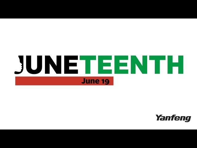 Yanfeng Juneteenth 2021