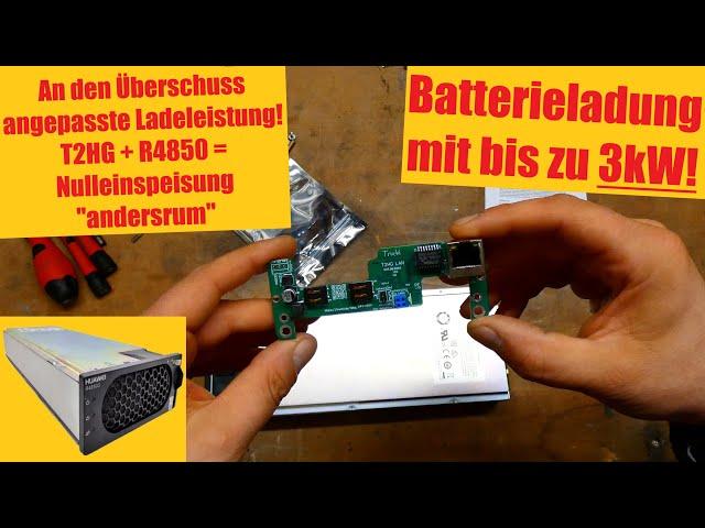 Schluss mit Überschuss! Batterie mit PV Überschuss laden! T2HG + Huawei R4850