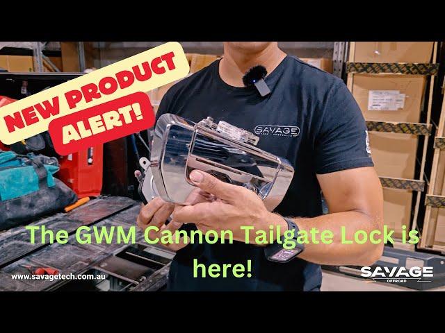 Upgrade Your GWM Cannon with the Savage Plug & Play Tailgate Lock!