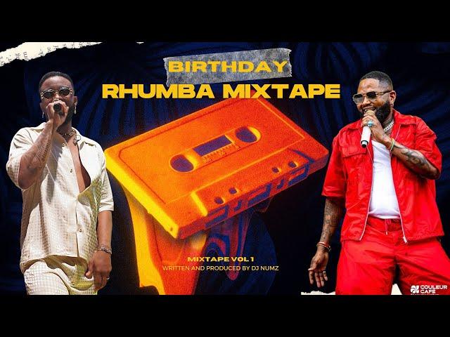 DJ NUMZ BIRHDAY RHUMBA MIX FT FALLY FERRE HERITIER ROGAROGA ETC