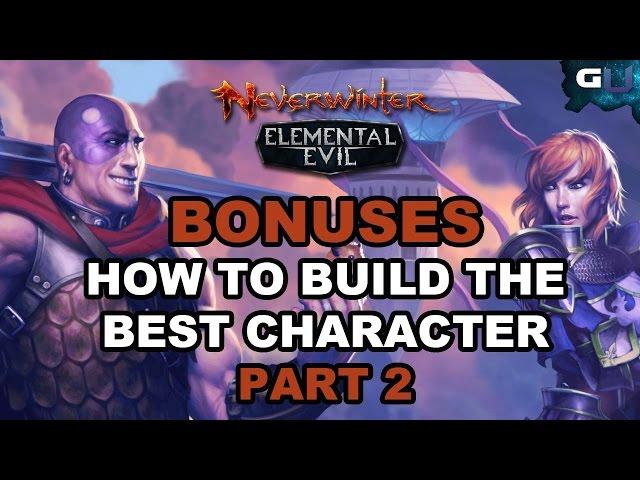 Neverwinter - Bonuses: How to Build the Best Character Part 2