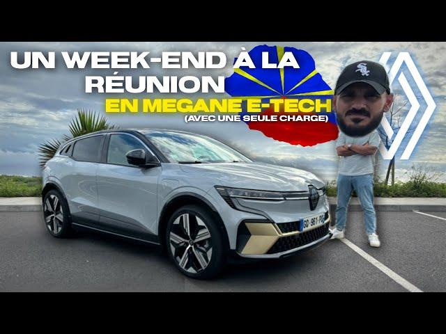 Un week-end à la Réunion en Renault Megane E-tech avec une seule charge ! (TEST AUTONOMIE) - 2024