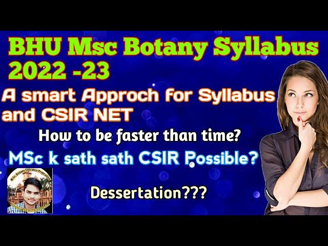 BHU MSc Botany syllabus 2022 -23 | Syllabus vs CSIR | Dissertation| Lab| Practical | Strategy