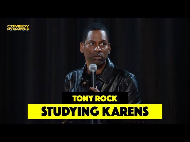 Studying Karens - Tony Rock