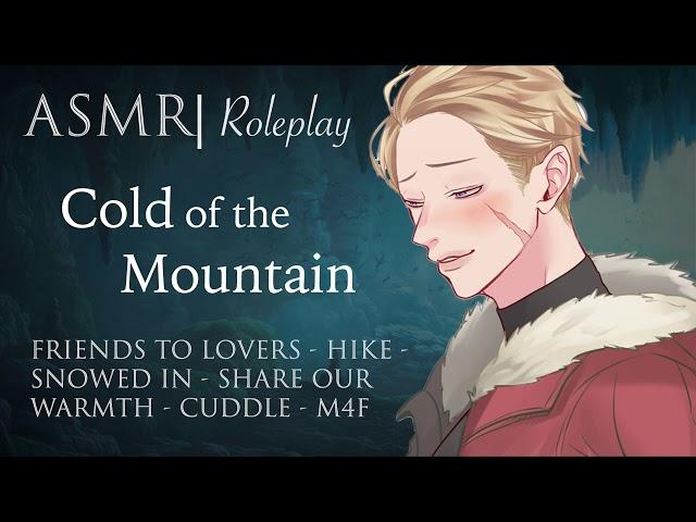 ASMR Roleplay | Cold of the Mountain, Saving Your Life with Snuggles [M4F]