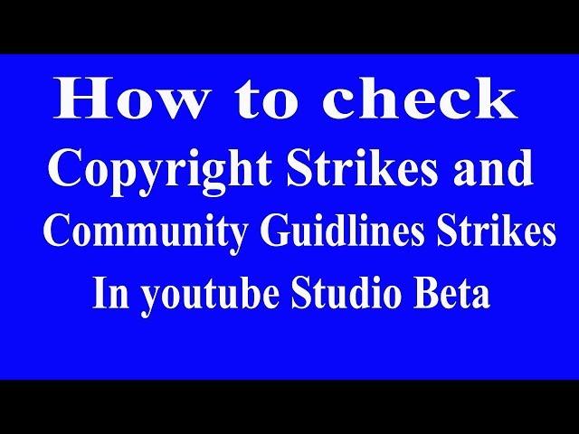 How to check copyright and community guidelines strikes youtube beta