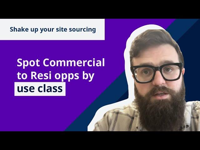 How to Spot Commercial to Resi Opps by Use Class